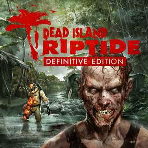 Dead Island: Riptide Definitive Edition gratis på Steam