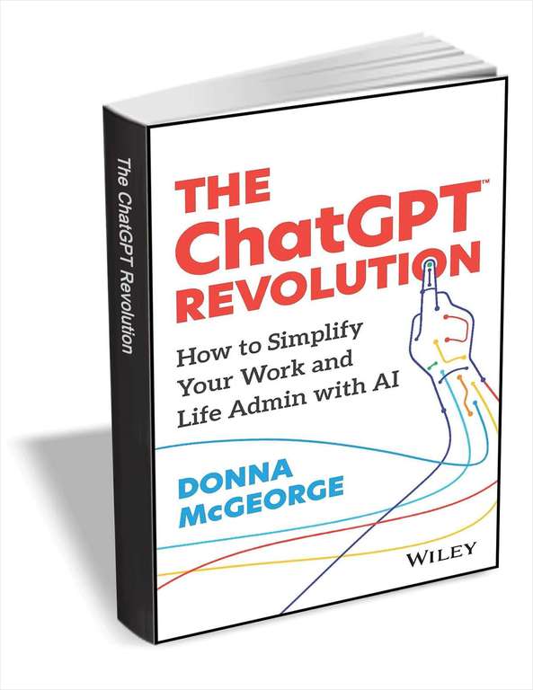 The ChatGPT Revolution: How to Simplify Your Work and Life Admin with AI (eBook, engelska)